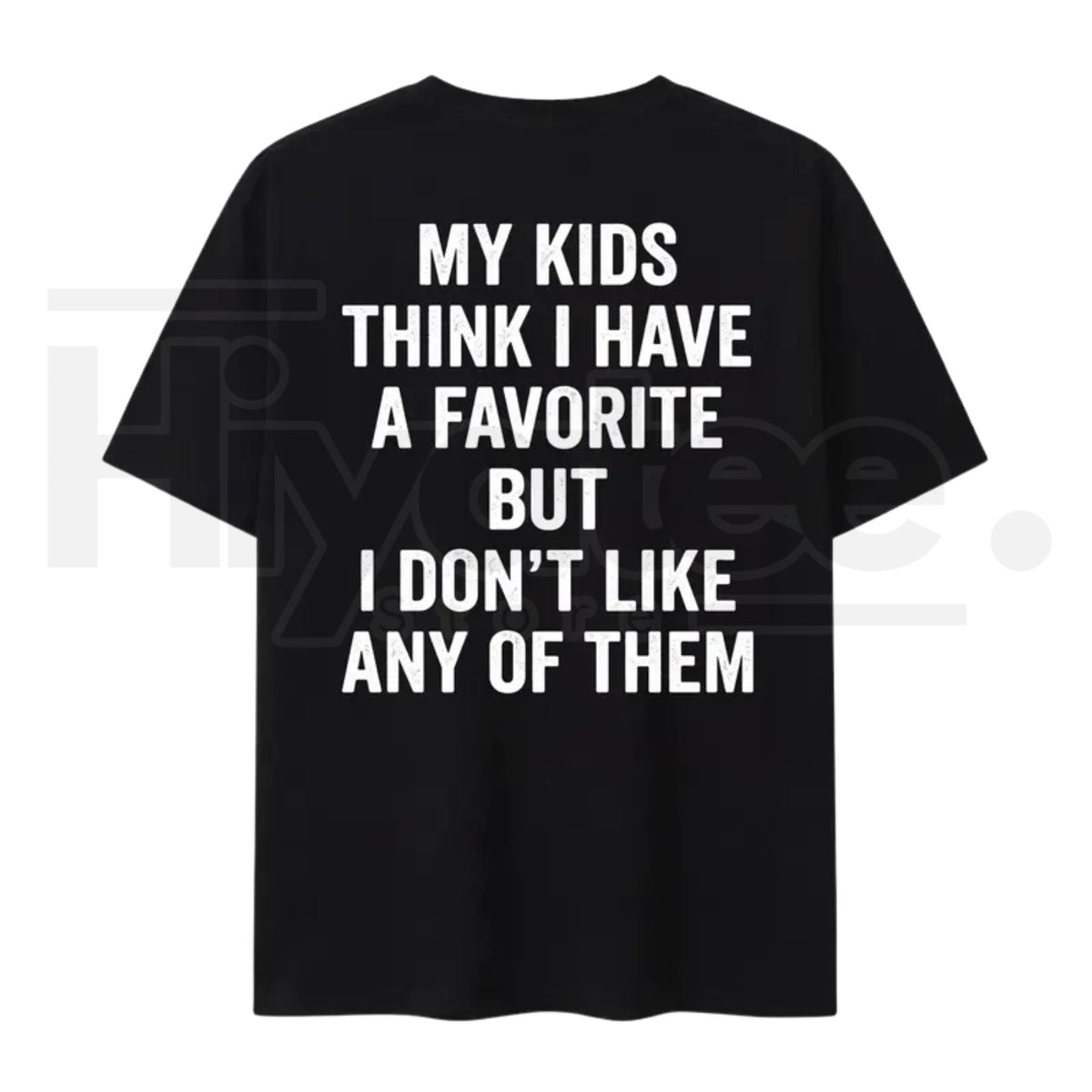 Funny My Kids Think I Have A Favorite T-Shirt – Sarcastic Parenting Humor Tee for Mom & Dad