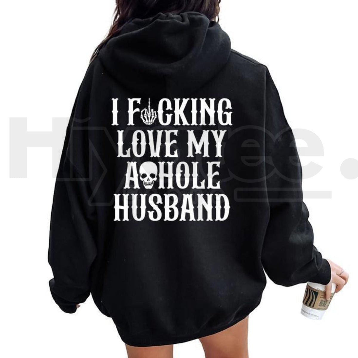 "I Love My Asshole Husband" Skull Oversized Hoodie