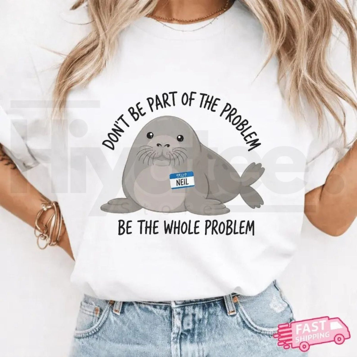Funny Neil the Seal Shirt – Be the Whole Problem Tee