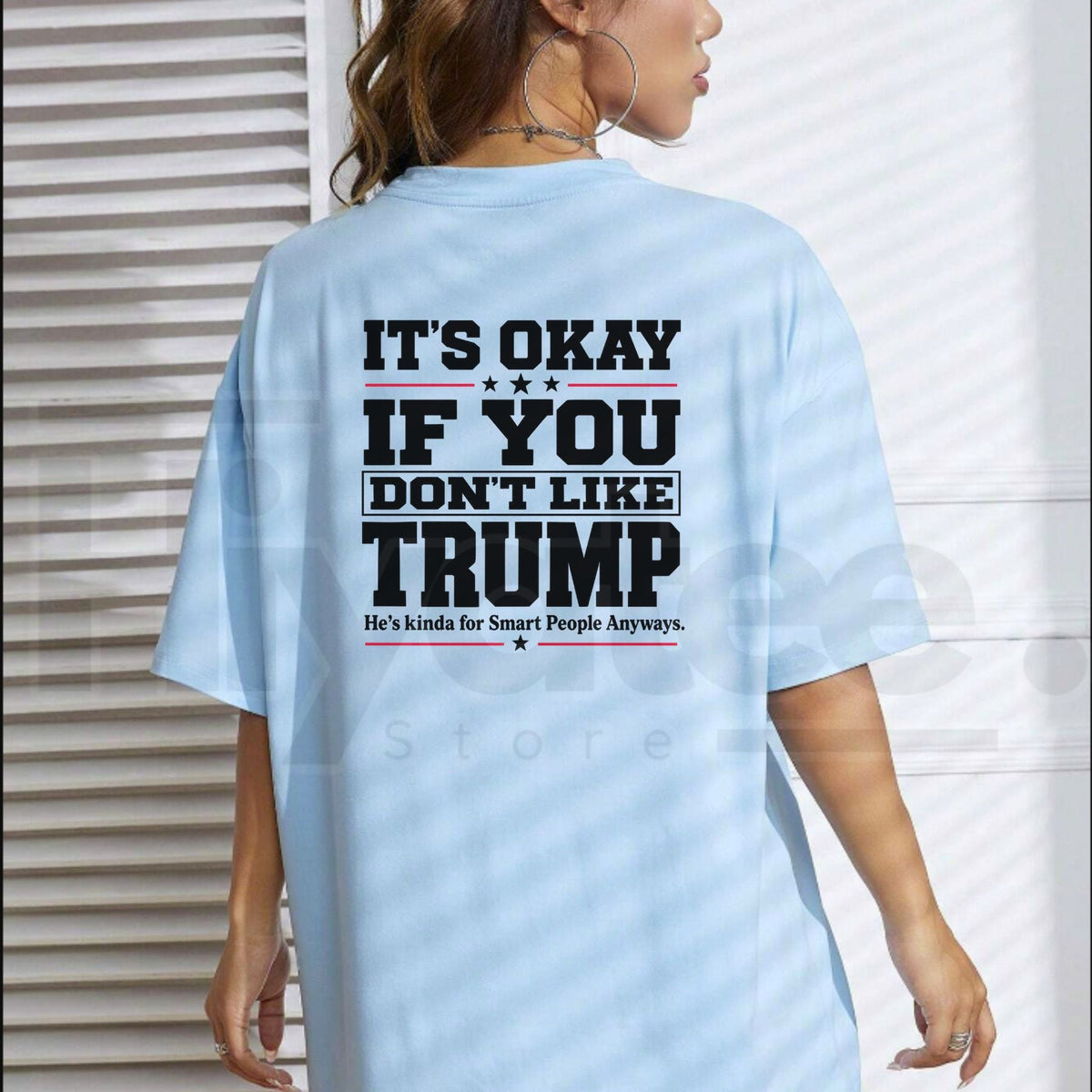It's Okay If You Don't Like Trump T-Shirt – Sarcastic Political Graphic Tee