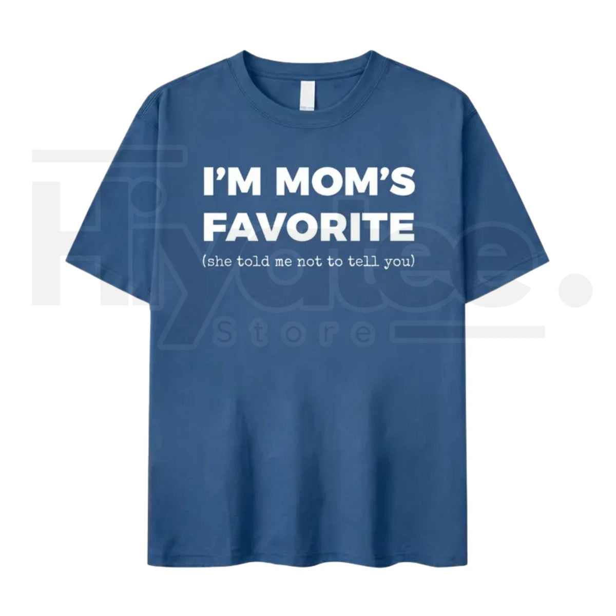 I'm Mom's Favorite T-Shirt – Funny Sarcastic Family Joke Graphic Tee