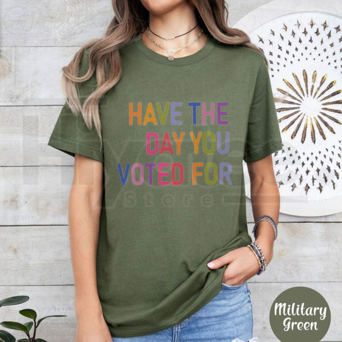 Have The Day You Voted For T-Shirt – Funny Sarcastic Political Graphic Tee