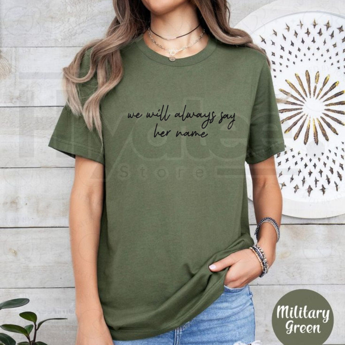 We Will Always Say Her Name T-Shirt – Powerful Social Justice Graphic Tee, Women's Empowerment & Activism Shirt