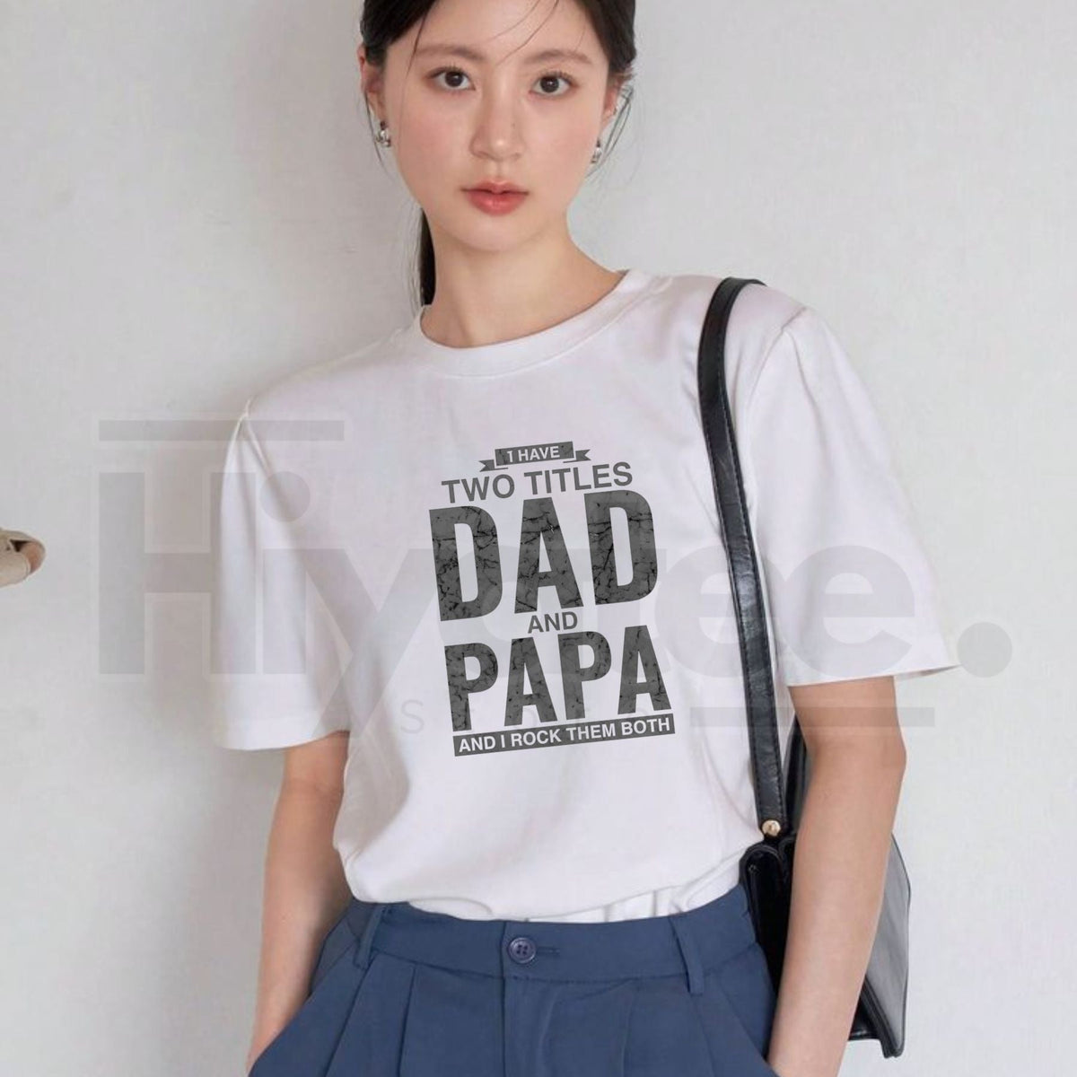 I Have Two Titles Dad and Papa T-Shirt – Funny Father’s Day Graphic Tee