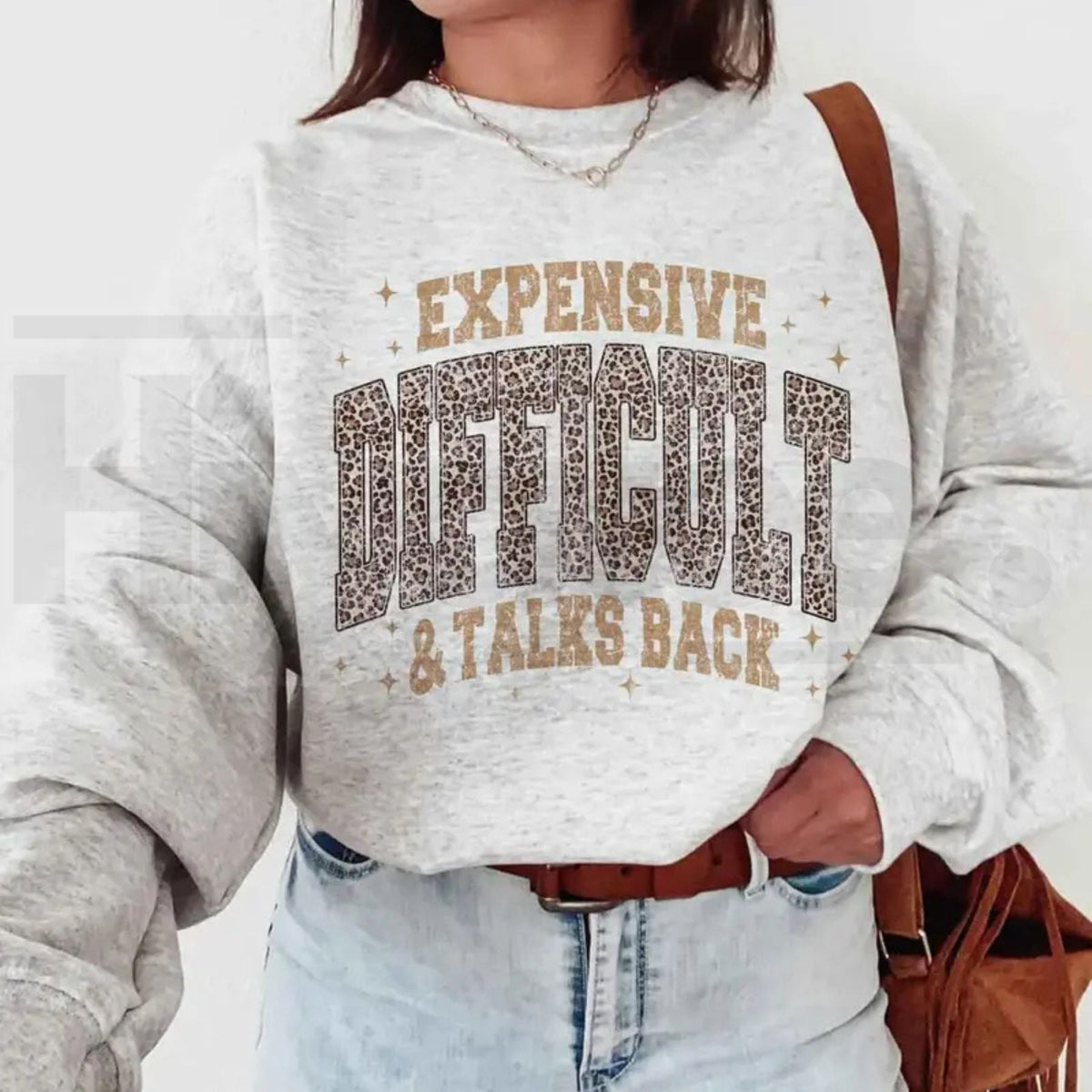 Gildan Leopard Expensive Difficult And Talks Back Sweatshirt – Funny Sarcastic Mama Crewneck, Trendy Gift for Women