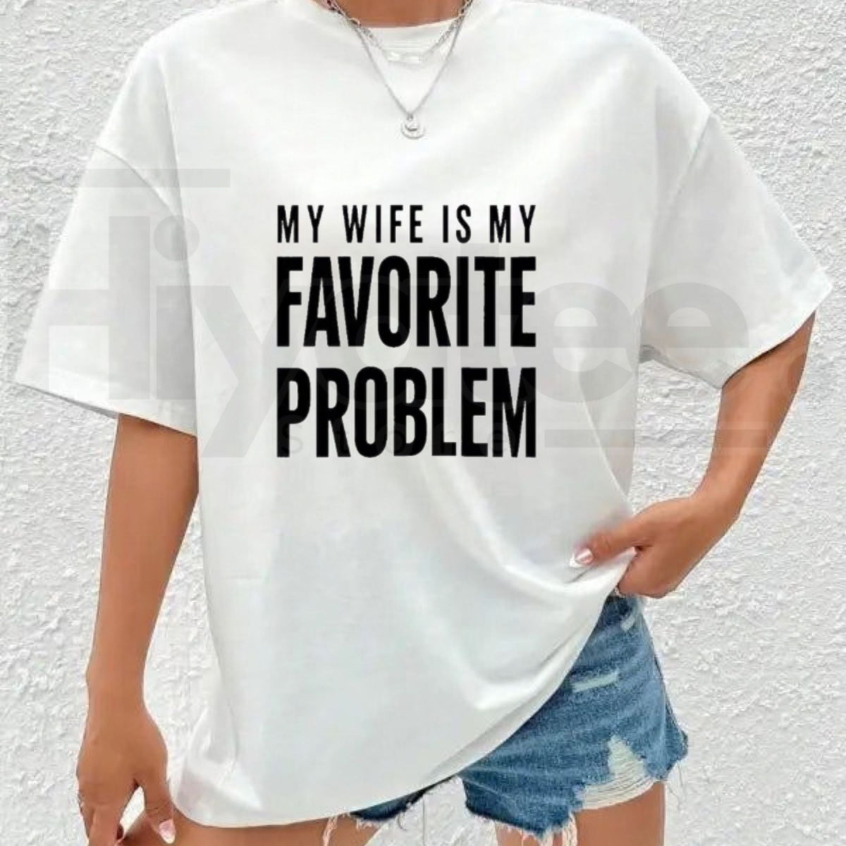 My Wife Is My Favorite Problem T-Shirt – Funny Husband Graphic Tee
