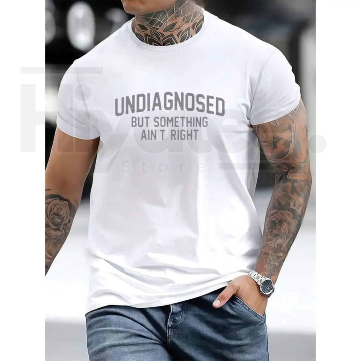Undiagnosed But Something Ain't Right T-Shirt – Funny Mental Health Humor Tee